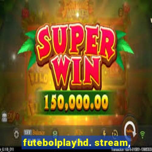 futebolplayhd. stream,